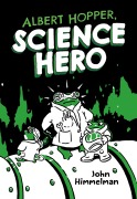 Cover-Bild zum Titel 'Albert Hopper, Science Hero' von 'John Himmelman'