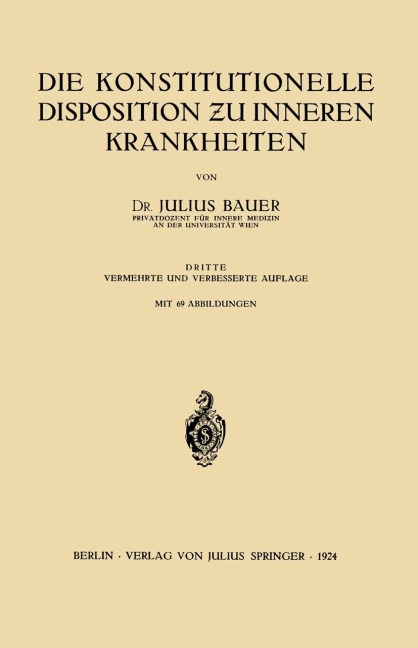 Die Konstitutionelle Disposition ¿u inneren Krankheiten - Julius Bauer