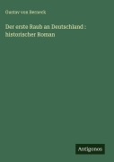 Cover-Bild zum Titel 'Der erste Raub an Deutschland : historischer Roman' von 'Gustav Von Berneck'