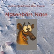 Cover-Bild zum Titel 'Nasenbärs Nase' von 'Susanne Diestelmann, Klaus Thomas'