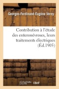 Cover-Bild zum Titel 'Contribution À l'Étude Des Enteronévroses, Leurs Traitements Électriques' von 'Verny-G-F-E'