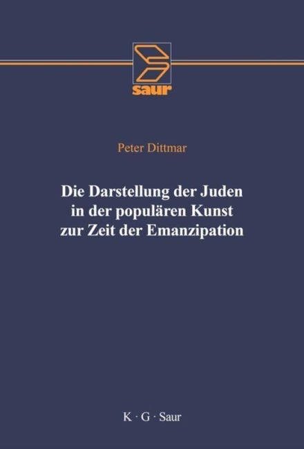 Die Darstellung der Juden in der populären Kunst zur Zeit der Emanzipation - Peter Dittmar