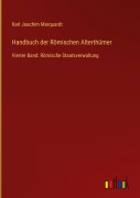 Cover-Bild zum Titel 'Handbuch der Römischen Alterthümer' von 'Karl Joachim Marquardt'