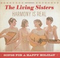 Harmony Is Real - The Living Sisters