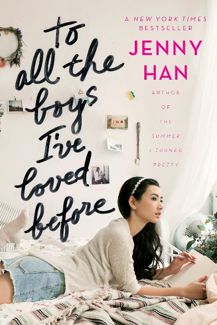 To All the Boys I've Loved Before - Jenny Han