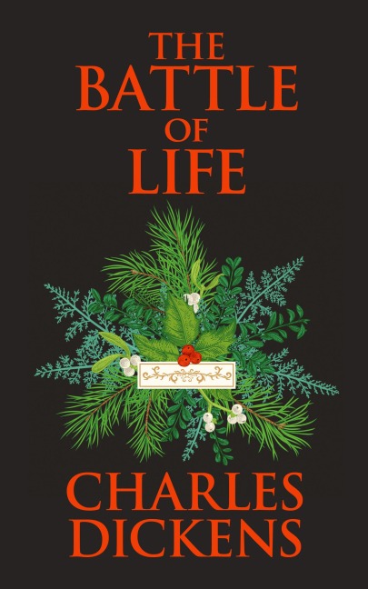 The Battle of Life - Charles Dickens