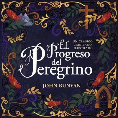 El Progreso del Peregrino - John Bunyan
