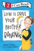 Cover-Bild zum Titel 'How to Drive Your Brother Bananas' von 'Diane Z Shore'