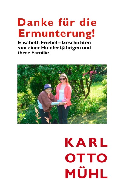 Danke für die Ermunterung! - Karl Otto Mühl