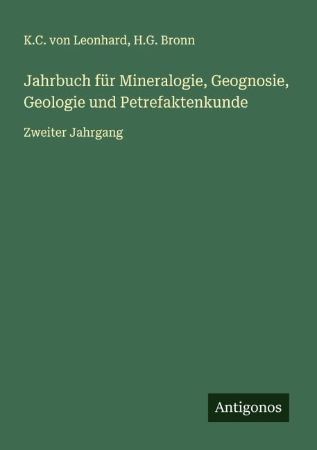Jahrbuch für Mineralogie, Geognosie, Geologie und Petrefaktenkunde - K. C. Von Leonhard, H. G. Bronn