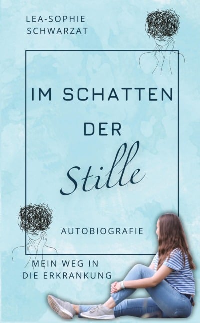Im Schatten der Stille - Lea-Sophie Schwarzat