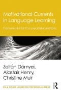 Cover-Bild zum Titel 'Motivational Currents in Language Learning' von 'Zoltán Dörnyei, Alastair Henry, Christine Muir'