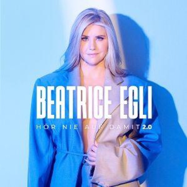 Hör nie auf damit 2.0 - Beatrice Egli
