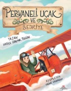 Cover-Bild zum Titel 'Pervaneli Ucak ve Bedriye' von 'Hatice Özdemir Tülün'