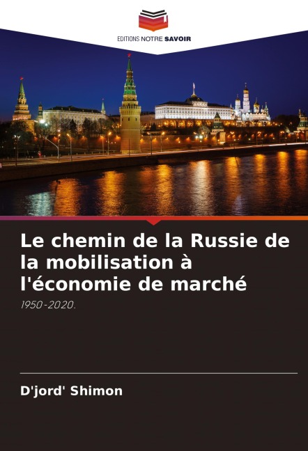 Le chemin de la Russie de la mobilisation à l'économie de marché - D'Jord' Shimon