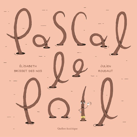 Pascal le poil - Brisset des Nos Elisabeth Brisset des Nos