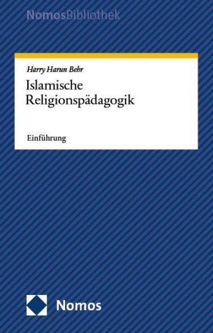 Islamische Religionspädagogik - Harry Harun Behr