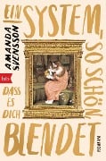 Ein System, so schön, dass es dich blendet - Amanda Svensson