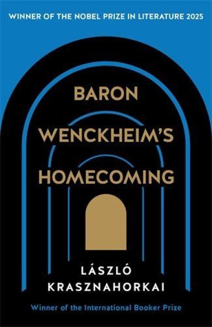 Baron Wenckheim's Homecoming - Laszlo Krasznahorkai