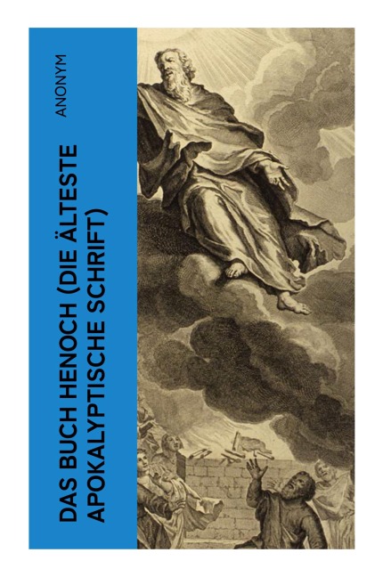 Das Buch Henoch (Die älteste apokalyptische Schrift) - Anonym
