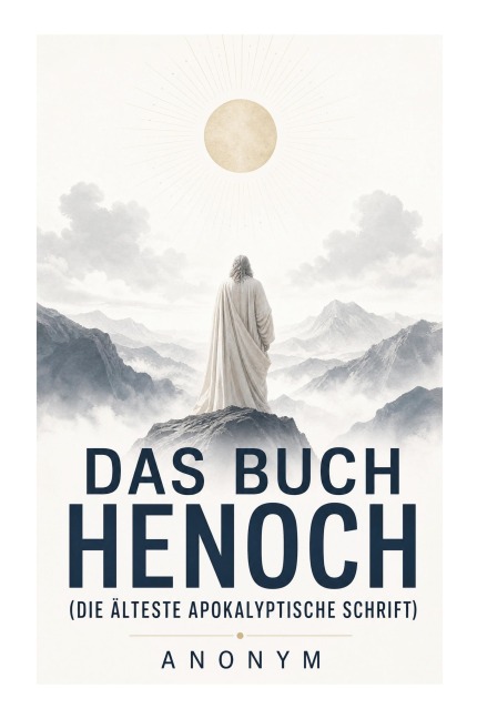 Das Buch Henoch (Die älteste apokalyptische Schrift) - Anonym