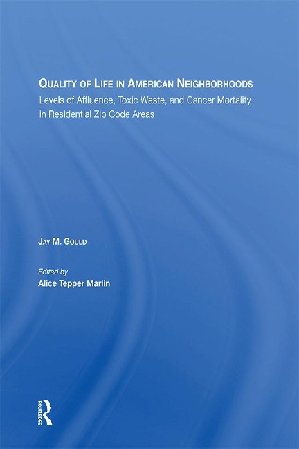 Quality Of Life In American Neighborhoods - Jay M Gould, Alice Tepper Marlin