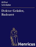 Cover-Bild zum Titel 'Doktor Gräsler, Badearzt' von 'Arthur Schnitzler'