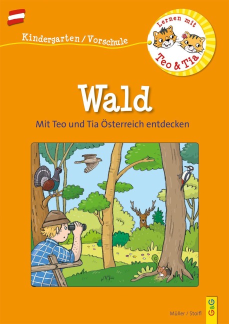 Österreich entdecken mit Teo und Tia - Wald - Verena Müller, Erika Stoifl
