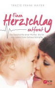 Cover-Bild zum Titel 'Einen Herzschlag entfernt' von 'Tracie Frank Mayer'