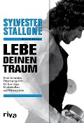 Cover-Bild zum Titel 'Lebe deinen Traum' von 'Sylvester Stallone'