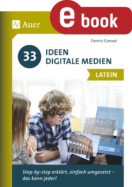 33 Ideen Digitale Medien Latein - Dennis Gressel