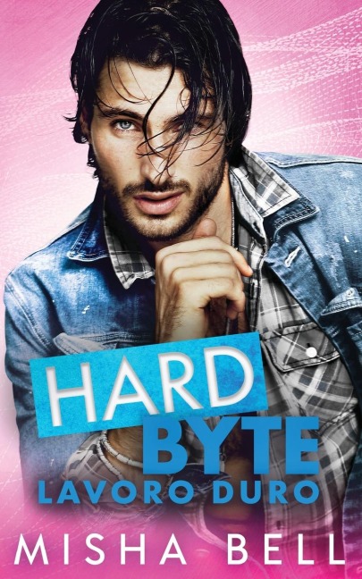 Hard Byte - Lavoro duro - Misha Bell