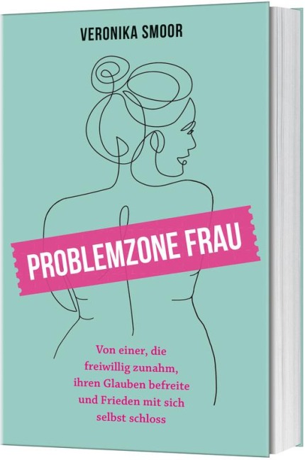 Problemzone Frau - Veronika Smoor