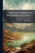 Cover-Bild zum Titel 'Oeuvres Complètes D'Ã(c)tienne Falconet ...' von 'Ã& Falconet'