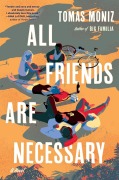 Cover-Bild zum Titel 'All Friends Are Necessary' von 'Tomas Moniz'