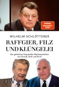 Cover-Bild zum Titel 'Raffgier, Filz und Klüngelei' von 'Wilhelm Schlötterer'