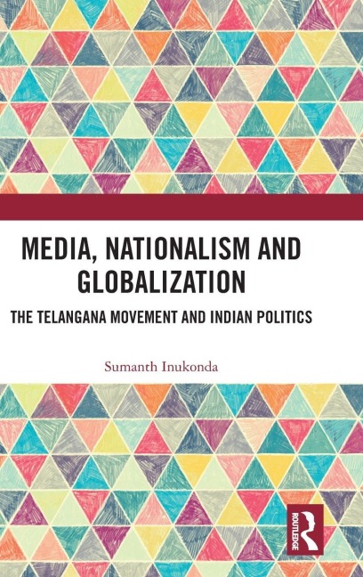 Media, Nationalism and Globalization - Sumanth Inukonda