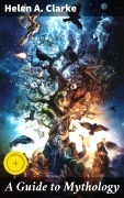 Cover-Bild zum Titel 'A Guide to Mythology' von 'Helen A. Clarke'