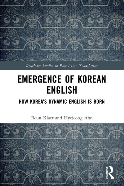 Emergence of Korean English - Jieun Kiaer, Hyejeong Ahn