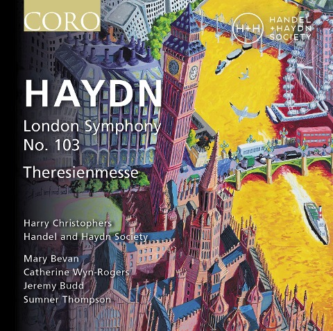 Londoner Sinfonie 103/Theresienmesse - Bevan/Wyn-Rogers/Christophers/Handel and Haydn S.