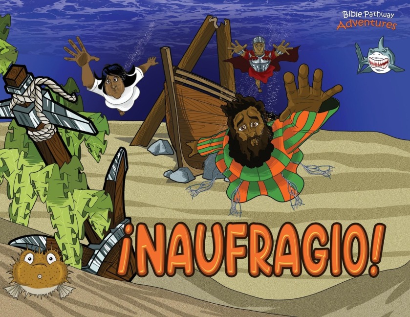 ¡Naufragio!: Las aventuras de Pablo el apóstol - 
