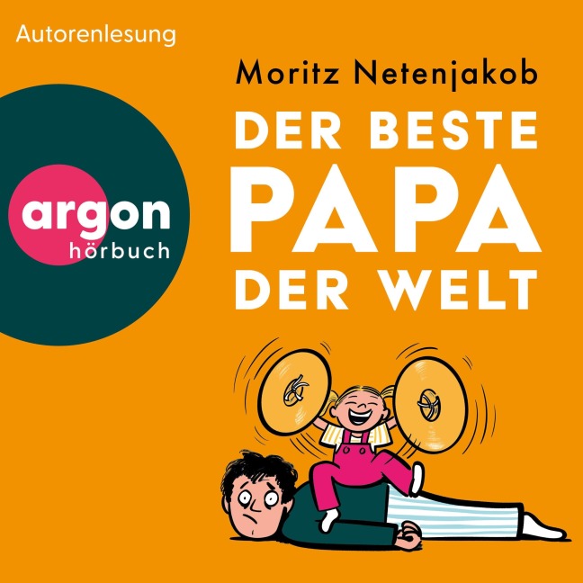 Der beste Papa der Welt - Moritz Netenjakob