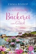 Cover-Bild zum Titel 'Die schottische Bäckerei zum Glück' von 'Emma Bishop'