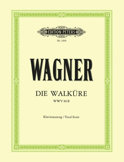 Die Walküre (Oper in 3 Akten) WWV 86b - Richard Wagner