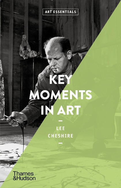 Key Moments in Art - Lee Cheshire