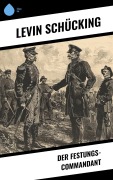 Cover-Bild zum Titel 'Der Festungs-Commandant' von 'Levin Schücking'
