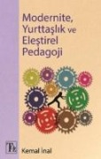 Modernite, Yurttaslik ve Elestirel Pedagoji - Kemal Inal