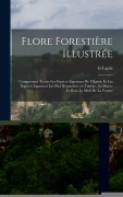 Cover-Bild zum Titel 'Flore forestière illustrée' von 'Lapie G'