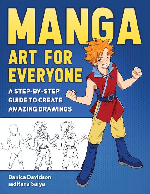 Manga Art for Everyone - Danica Davidson, Rena Saiya