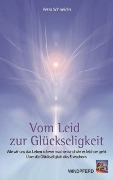 Cover-Bild zum Titel 'Vom Leid zur Glückseligkeit' von 'Petra Schneider'
